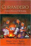 Curandero (Book) - by Eliseo Cheo Torres (Out of Stock)